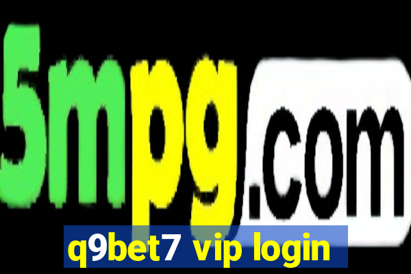 q9bet7 vip login