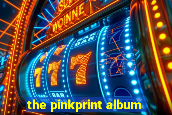 the pinkprint album