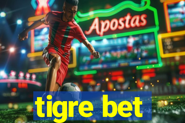 tigre bet