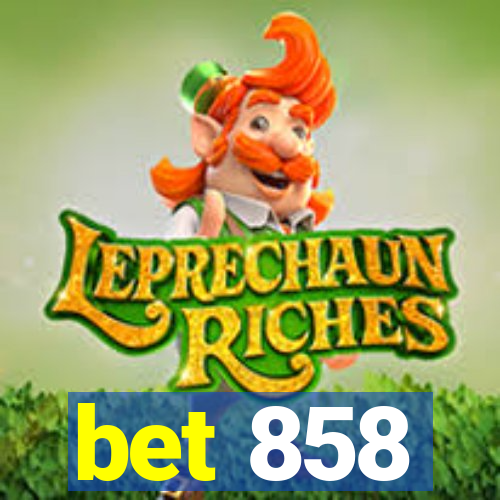 bet 858