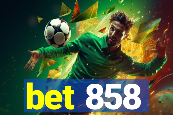 bet 858