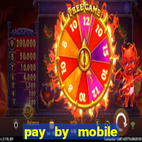 pay by mobile online casino