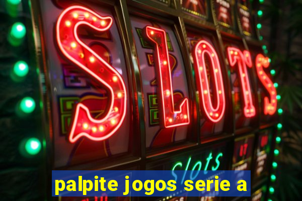 palpite jogos serie a