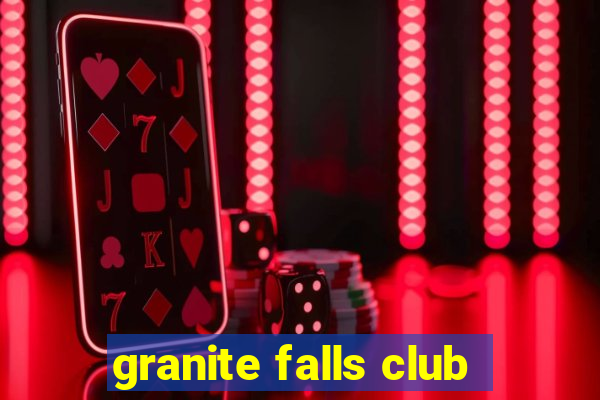 granite falls club