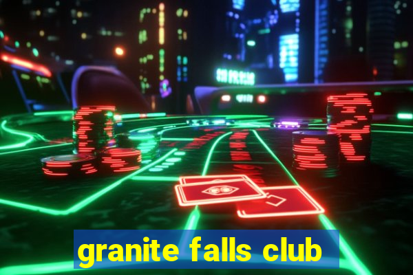 granite falls club