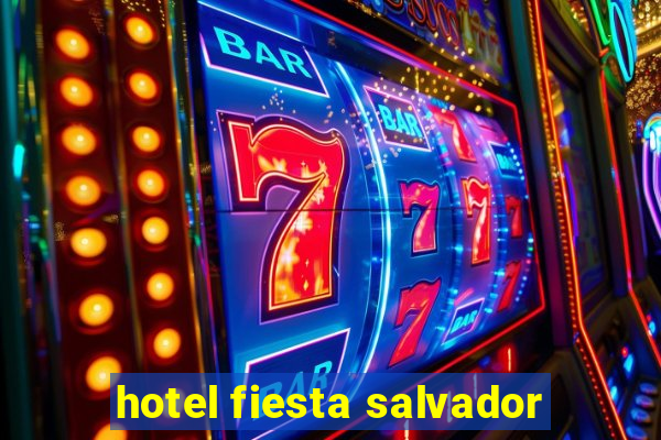 hotel fiesta salvador