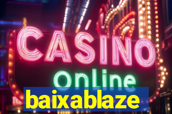 baixablaze