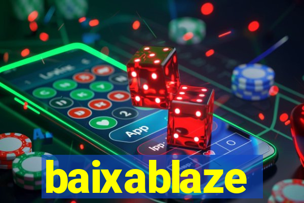 baixablaze