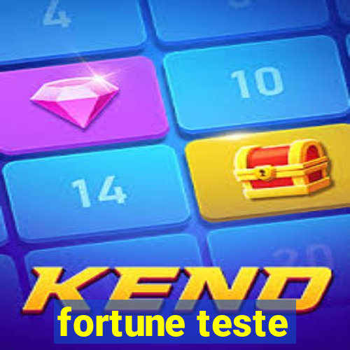 fortune teste