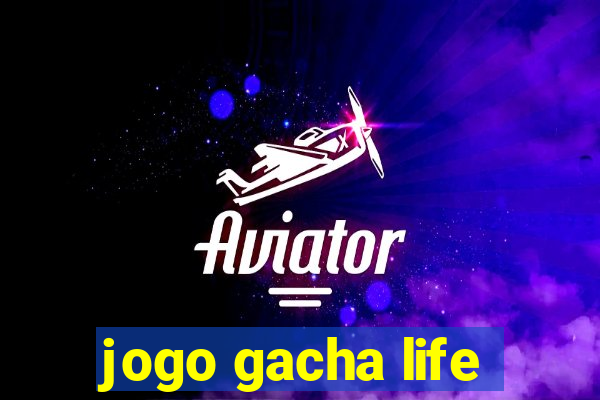 jogo gacha life