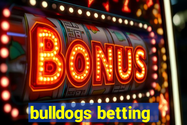 bulldogs betting