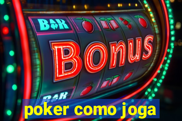 poker como joga