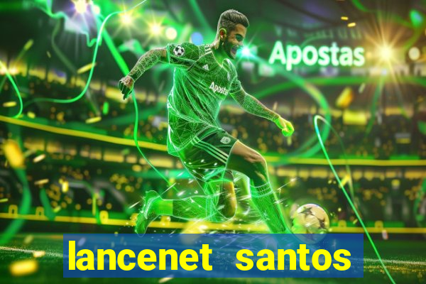 lancenet santos futebol clube