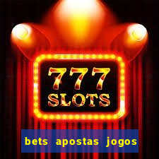 bets apostas jogos de hoje