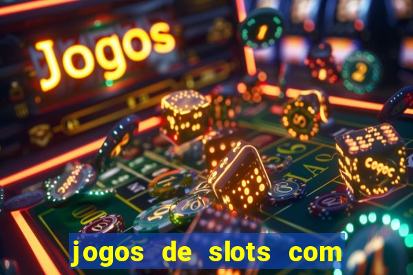 jogos de slots com bonus de cadastro