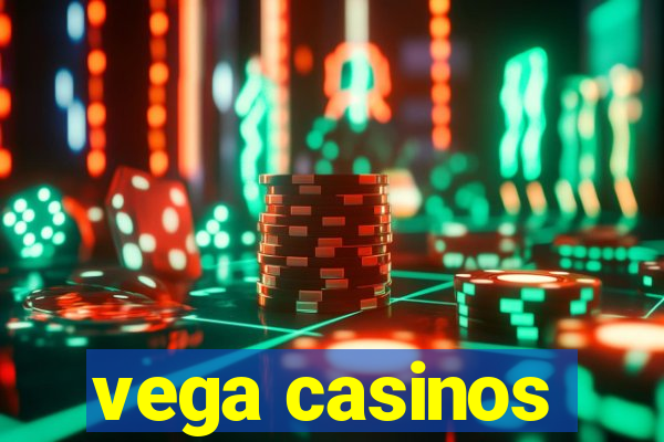 vega casinos