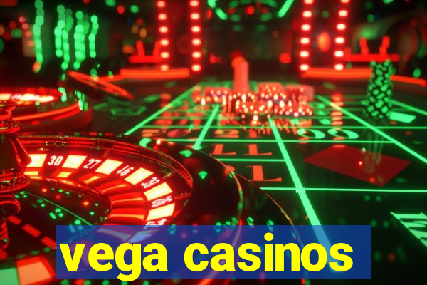 vega casinos