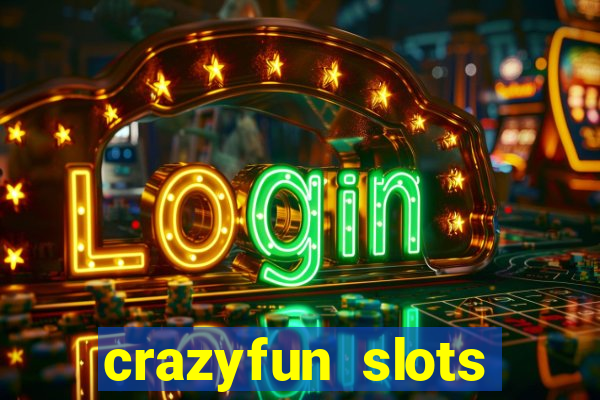 crazyfun slots casino game