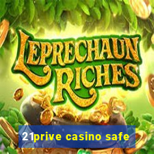 21prive casino safe