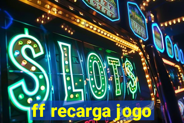 ff recarga jogo