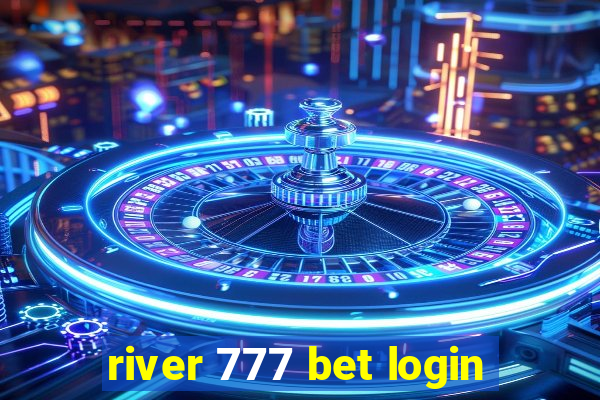 river 777 bet login