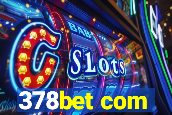 378bet com