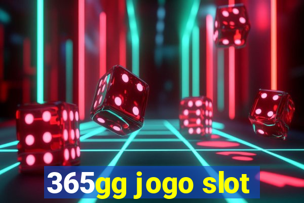 365gg jogo slot