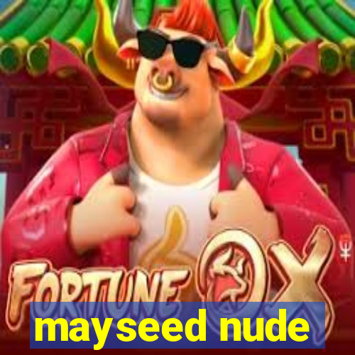 mayseed nude