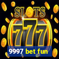 9997 bet fun