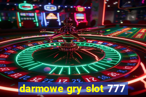 darmowe gry slot 777