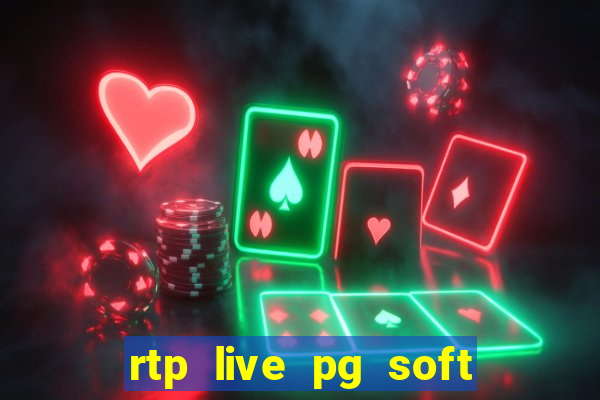 rtp live pg soft slot gac