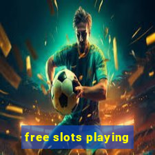 free slots playing