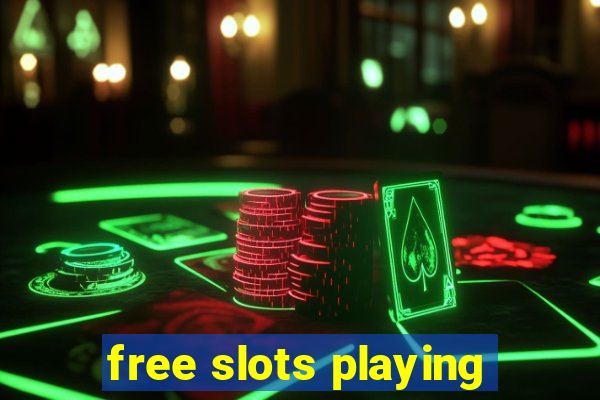 free slots playing