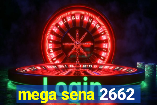 mega sena 2662