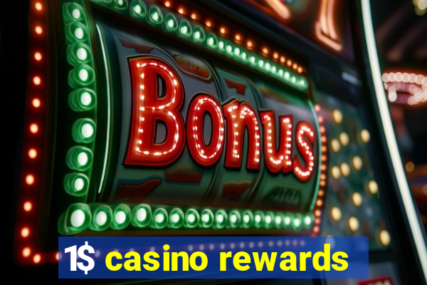 1$ casino rewards