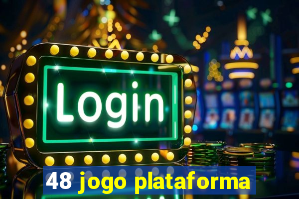 48 jogo plataforma