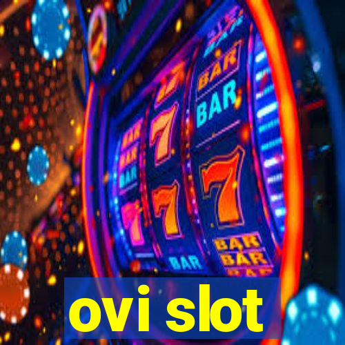 ovi slot