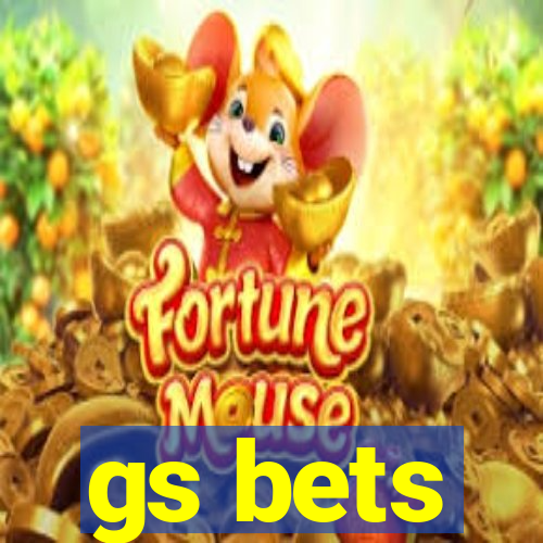 gs bets