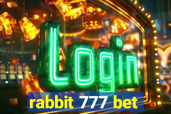 rabbit 777 bet