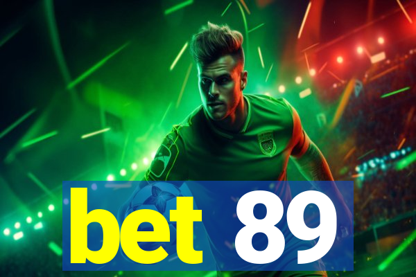 bet 89