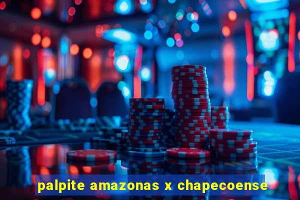 palpite amazonas x chapecoense