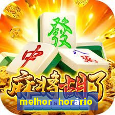 melhor horário para jogar fortune tiger hoje 2024 noite