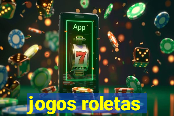 jogos roletas