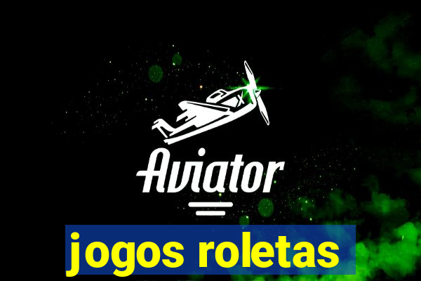 jogos roletas