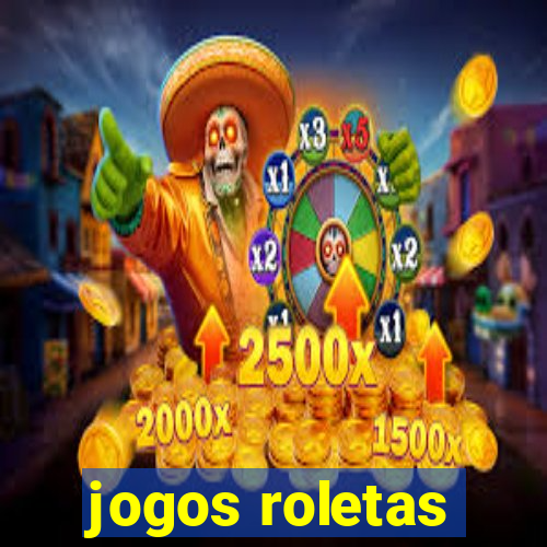 jogos roletas