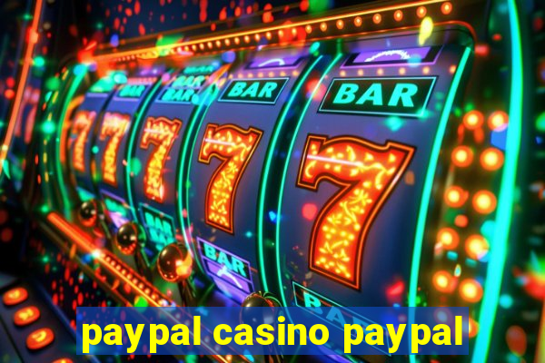 paypal casino paypal