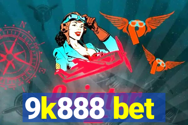 9k888 bet