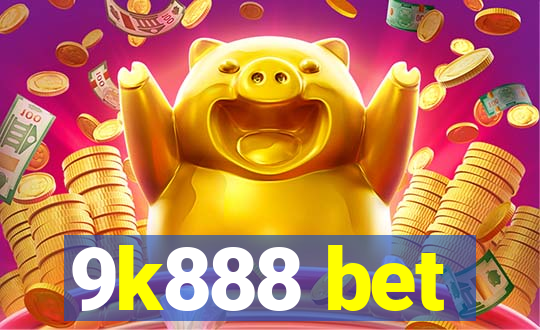 9k888 bet