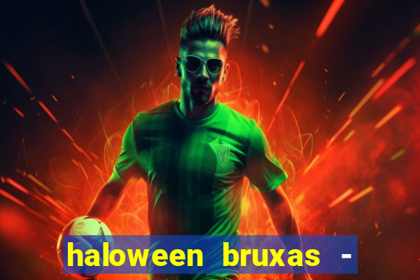 haloween bruxas - slots 777