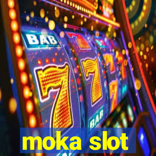 moka slot